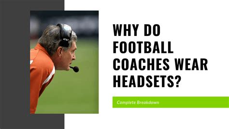 why do football coaches wear headsets